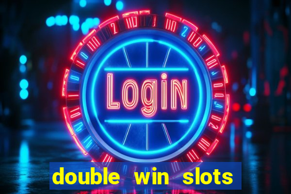 double win slots casino game